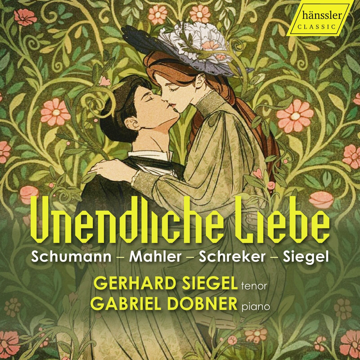 Gerhard Siegel; Gabriel Dobner - Unendliche Liebe (Schumann; Mahler; Schreker; Siegel) - HC25057