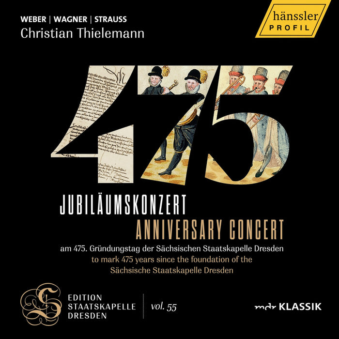 Staatskapelle Dresden; Christian Thielemann - 475 Anniversary Concert - Edition Staatskapelle Dresden, Vol. 55 - PH26002