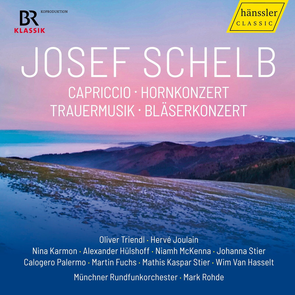 Oliver Triendl; Herve Joulain; Nina Karmon; Alexander Hulshoff; Niamh Mckenna; Johanna Stier; Calogero Palermo; Martin Fuchs; Mathis Kaspar Stier; Wim Van Hasselt; Munchner Rundfunkorchester; Mark Rohde - Josef Schelb: Capriccio; Hornkonzert; Trauermusik; Blaserkonzert - HC26010