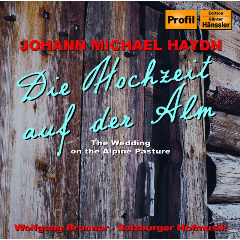 Salzburger Hofmusik:Brunner - HAYDN, M.: Hochzeit auf der Alm - PH06061