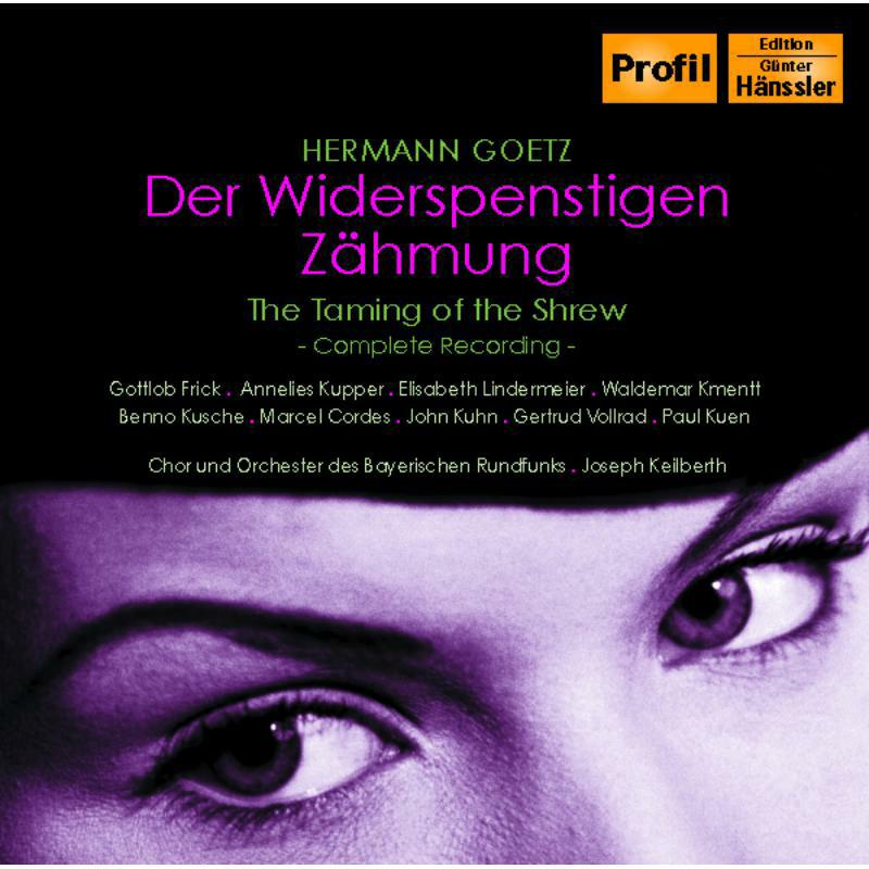 Frick:Kupper:Keilberth - GOETZ: Der Widerspenstigen Zahmung - PH07007