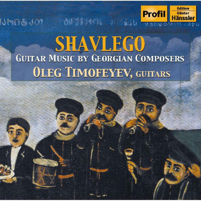 Timofeyev - TIMOFEYEV, Oleg: Shavlego - Guitar Music by Georgian Composers - PH07072