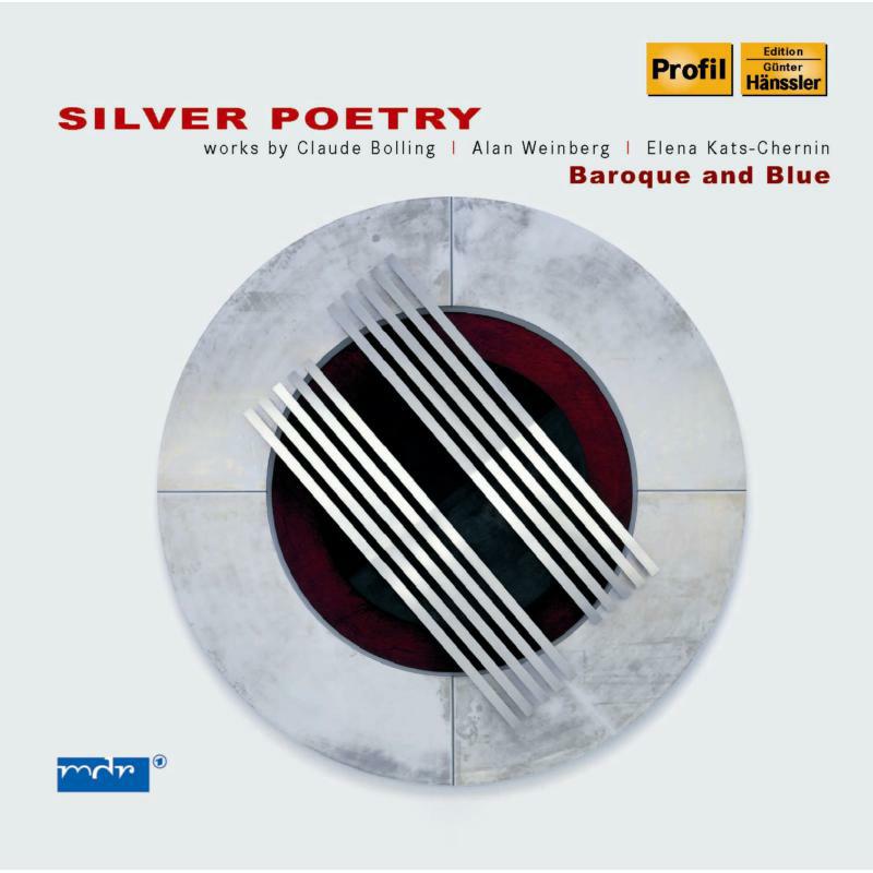 Baroque And Blue - BOLLING, C.: Suite No. 1 / WEINBERG, A.: Salsa Suite / KATS-CHERNIN, E.: Silver Poetry Suite - PH08021
