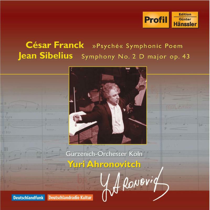Gurzenich-Orc Koln:Ahronovitch - FRANCK, C.: Psyche / SIBELIUS, J.: Symphony No. 2 - PH08040