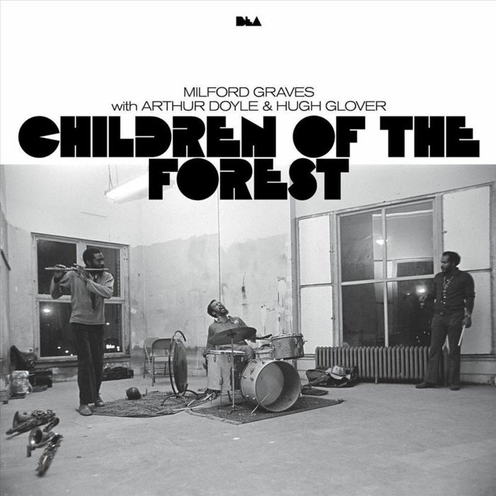 Milford Graves With Arthur Doyle & Hugh Glover - Children Of The Forest - BEA002