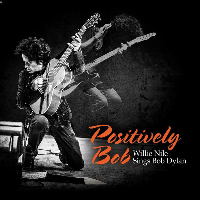 Willie Nile - Positively Bob: Willie Nile Si - RHR9916