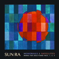 Sun Ra - Monorails And Satellites (Deluxe) - CMR004LP