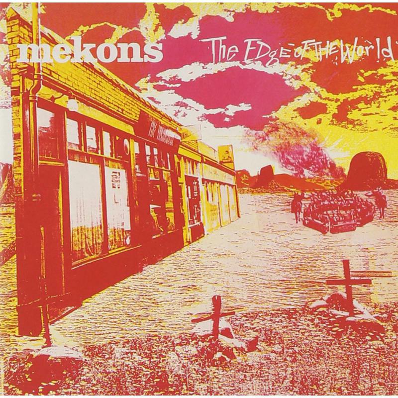 Mekons - The Edge Of The World - SIN003