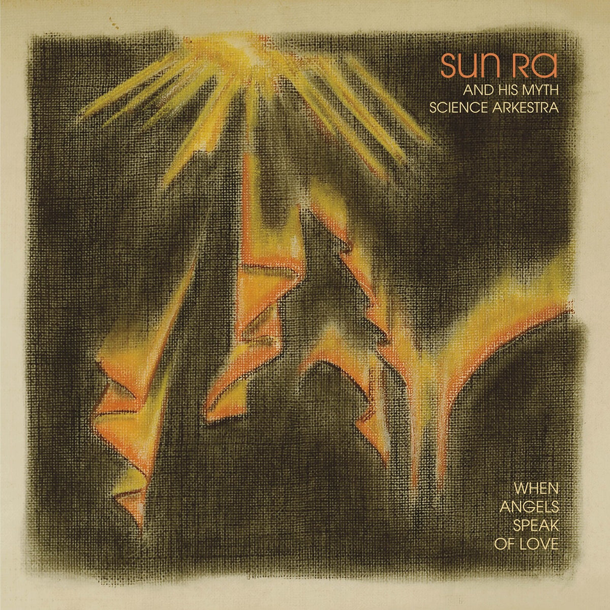 Sun Ra & His Myth Science Arkestra - When Angels Speak Of Love - CMR005LP