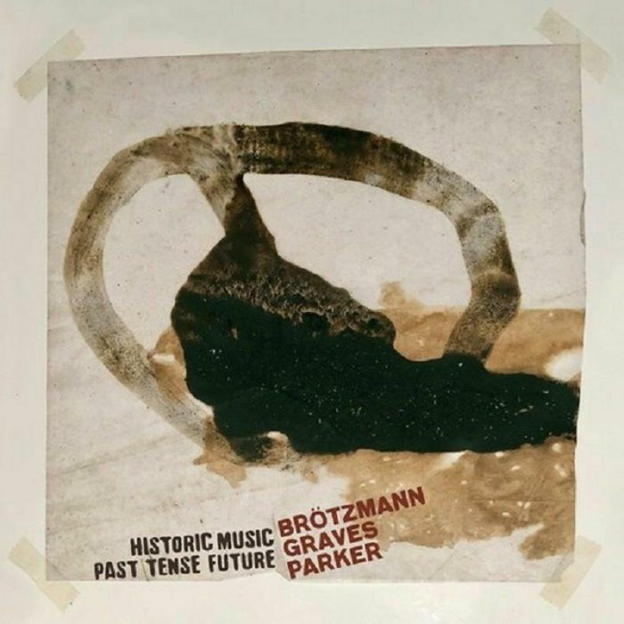 Peter Brotzmann  / Milford Graves / William Parker - Historic Music Past Tense Future - BEA001