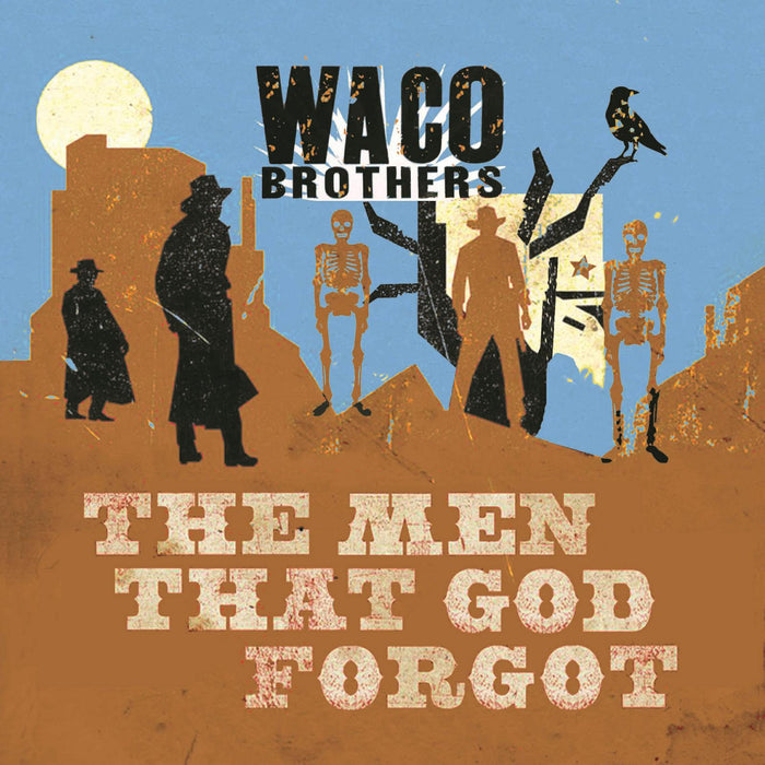 Waco Brothers - Men That God Forgot - PTR001CD
