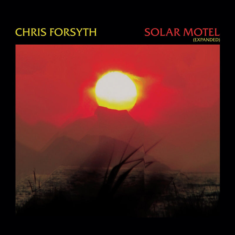 Chris Forsyth - Solar Motel (Expanded) - AF010