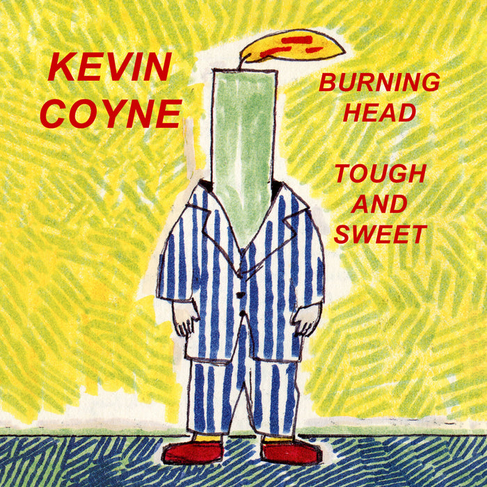 Kevin Coyne - Burning Head & Tough And Sweet - MIG00092