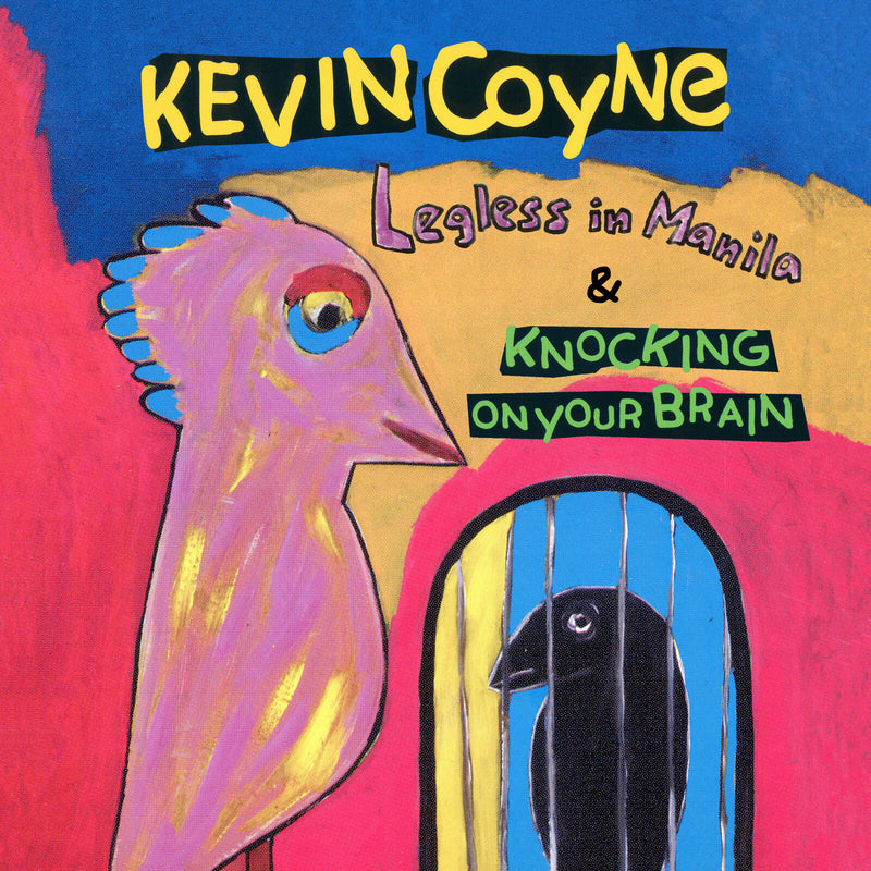 Kevin Coyne - Legless In Manila & Knocking On Your Brain - MIG00312