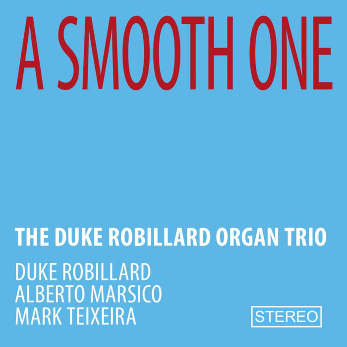Duke Robillard Organ Trio - A Smooth One