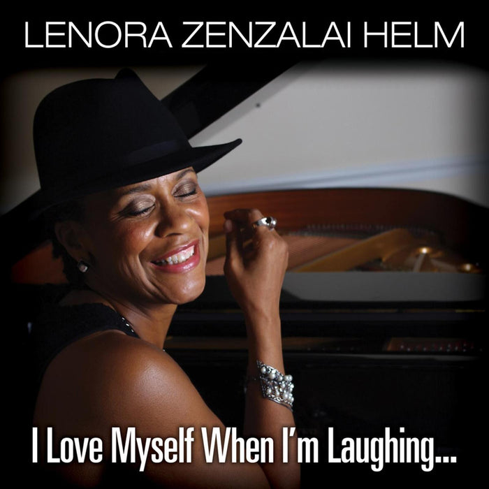 Lenora Zenzalai Helm - I Love Myself When I'm Laughing, And Then Again When I'm Looking Mean and Impressive - CDZM006