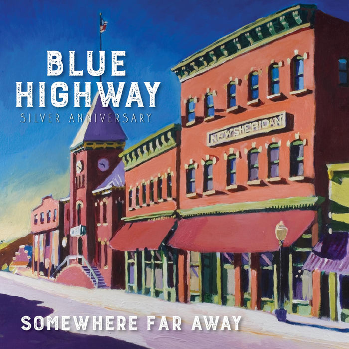 Blue Highway - Somewhere Far Away: Silver Anniversary - CDDTRD00620