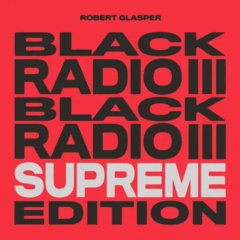 Robert Glasper - 	Black Radio III (Supreme Edition) - LVR03556