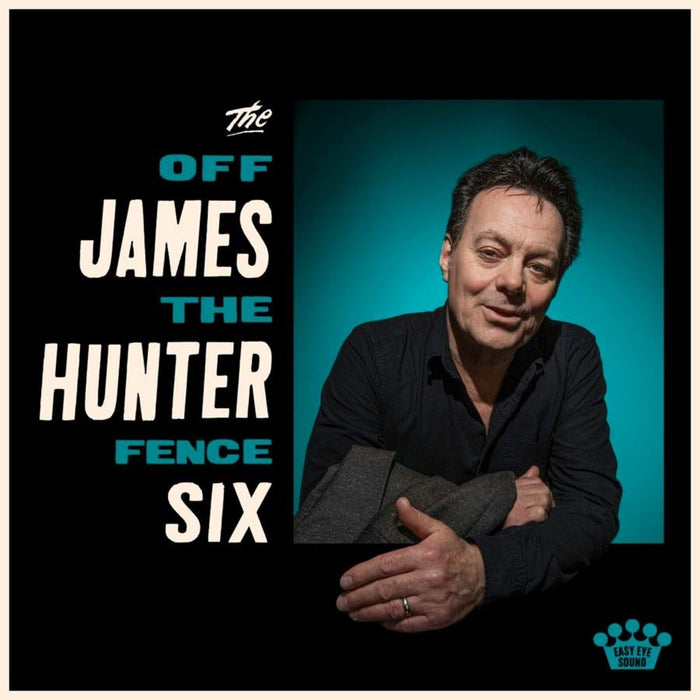 The James Hunter Six - Off the Fence - EES04302