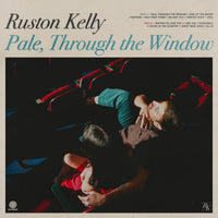 Ruston Kelly - Pale, Through The Window - 1166102711