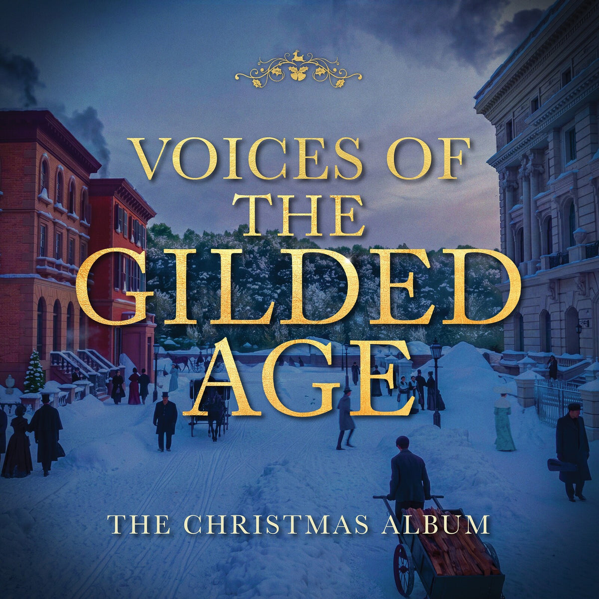 Cast of The Gilded Age - Voices of The Gilded Age: The Christmas Album - CT00278