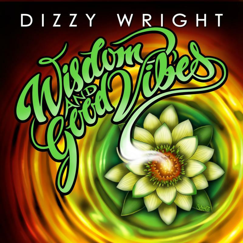 DIZZY WRIGHT - WISDOM & GOOD VIBES - ERE226