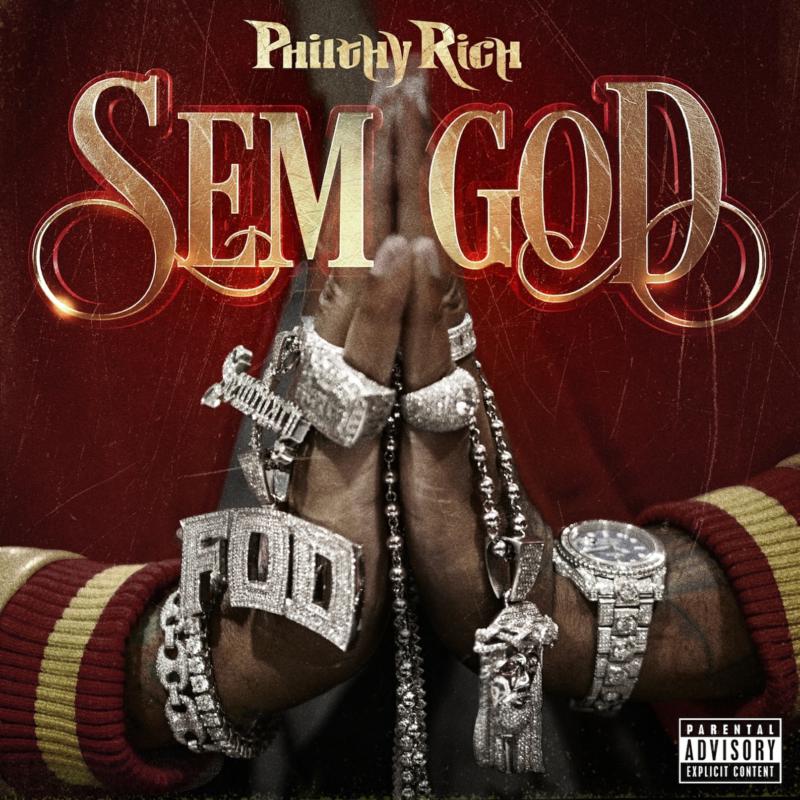 PHILTHY RICH - SEM GOD - ERE373