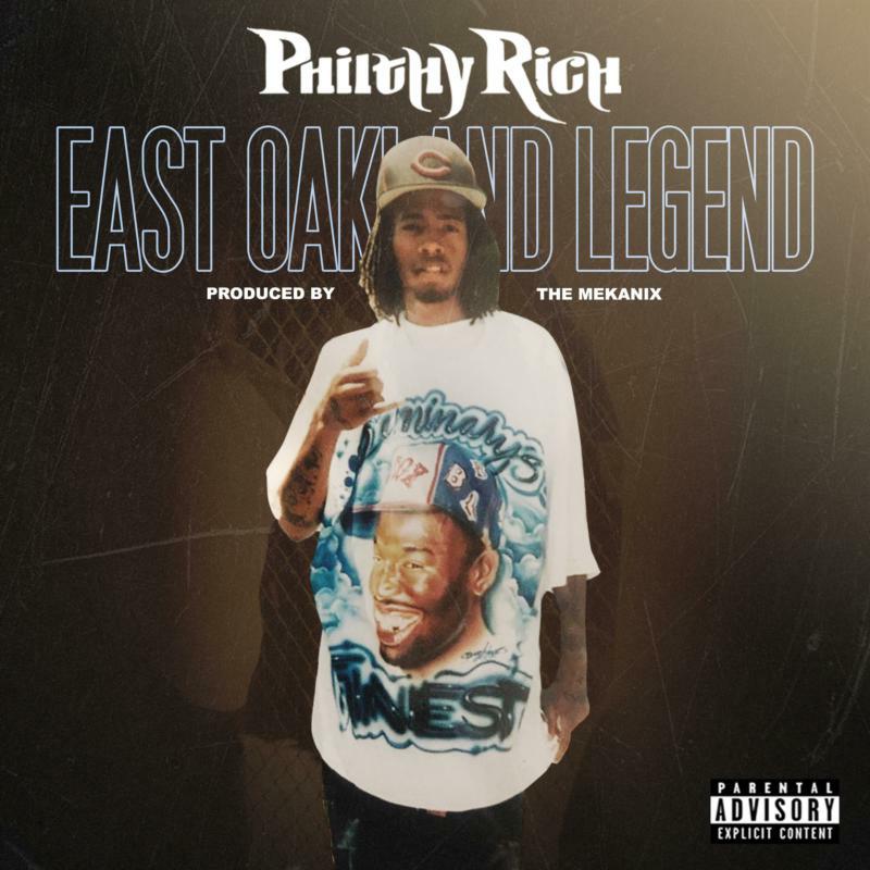 PHILTHY RICH - EAST OAKLAND LEGEND - ERE503