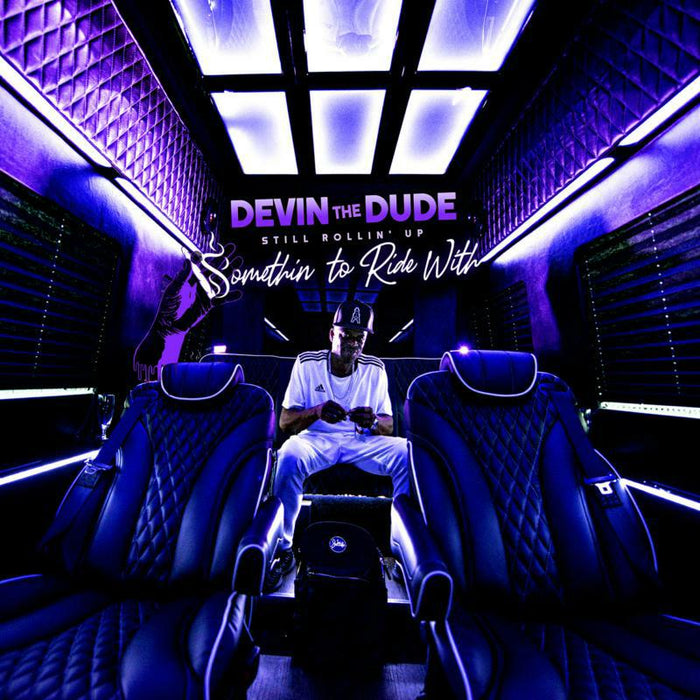 DEVIN THE DUDE - STILL ROLLIN UP: SOMETHIN TO RIDE WITH - ERE513