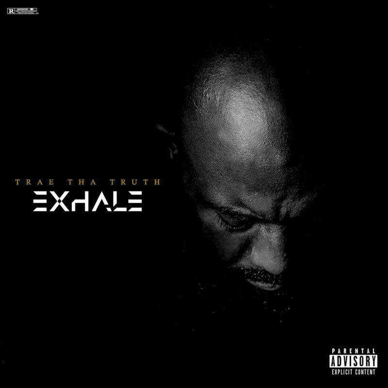 TRAE THA TRUTH - EXHALE - ERE521