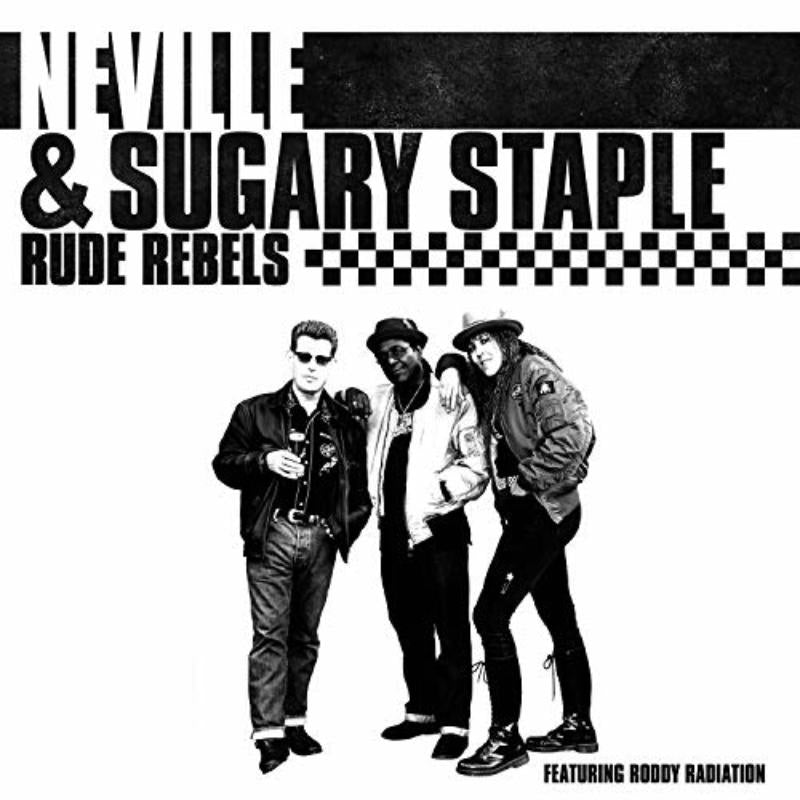 Neville & Sugary Staple - Rude Rebels - CLOCD0954