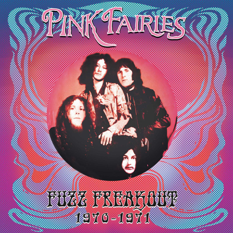 Pink Fairies - Fuzz Freakout 1970-1971 - CLOLP3683