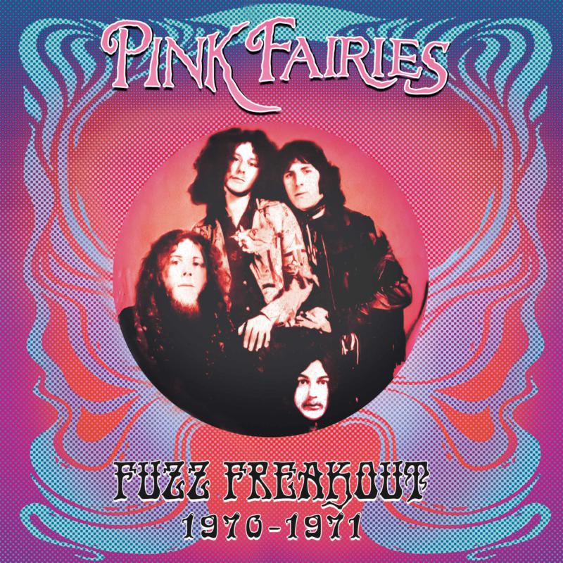 Pink Fairies - Fuzz Freakout 1970-1971 - CLOLP3683