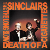 The Sinclairs - The Long Slow Death Of A Cigarette - CLOCD3704