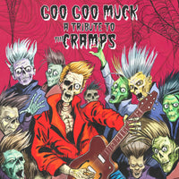 Various Artists - Goo Goo Muck - A Tribute To The Cramps - CLOLP3722