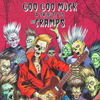 Various Artists - Goo Goo Muck - A Tribute To The Cramps - CLOCD3722