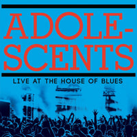 Adolescents - Live At The House Of Blues - CLOLP3933