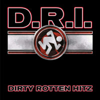 D.R.I. - Dirty Rotten Hitz - CLOCD3939