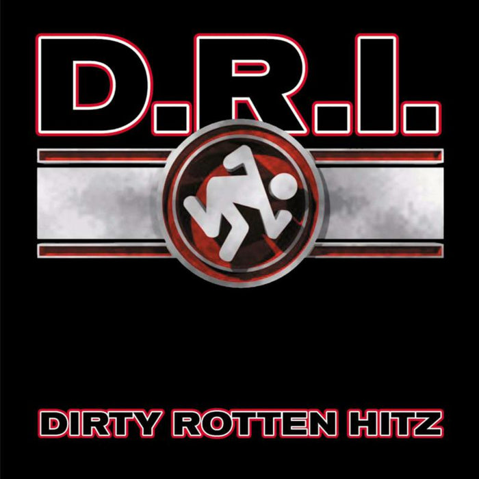 D.R.I. - Dirty Rotten Hitz - CLOCD3939
