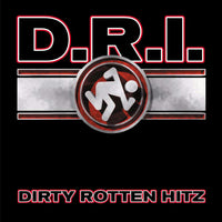 D.R.I. - Dirty Rotten Hitz - CLOCD3939