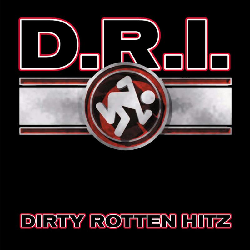 D.R.I. - Dirty Rotten Hitz - CLOCD3939