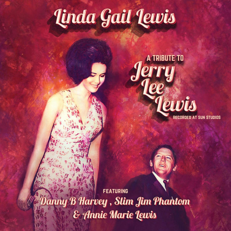 Linda Gail Lewis - A Tribute To Jerry Lee Lewis - CLOCD4019