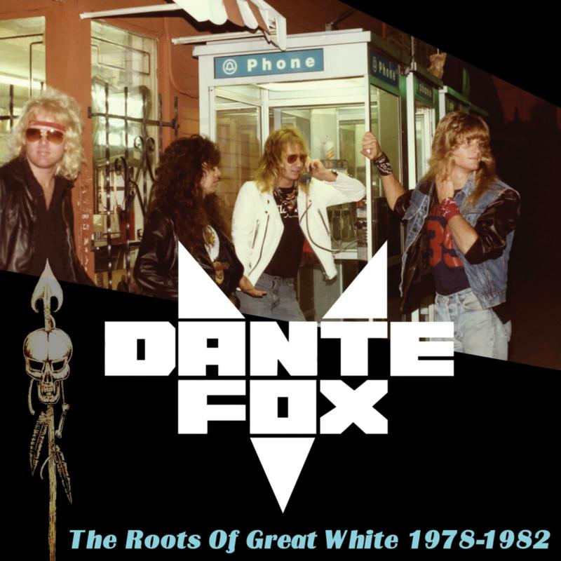 Dante Fox - The Roots Of Great White 1978-1982 - CLOLP4100