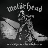 Motorhead - Iron Horse / Born To Lose - CLOS4197
