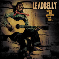 Leadbelly - Where Did You Sleep Last Night? - CLOLP4198