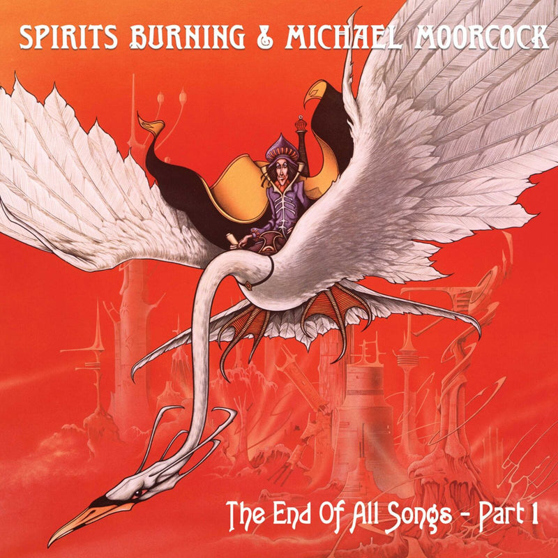 Spirits Burning & Michael Moorcock - The End Of All Songs - CLOLP4474