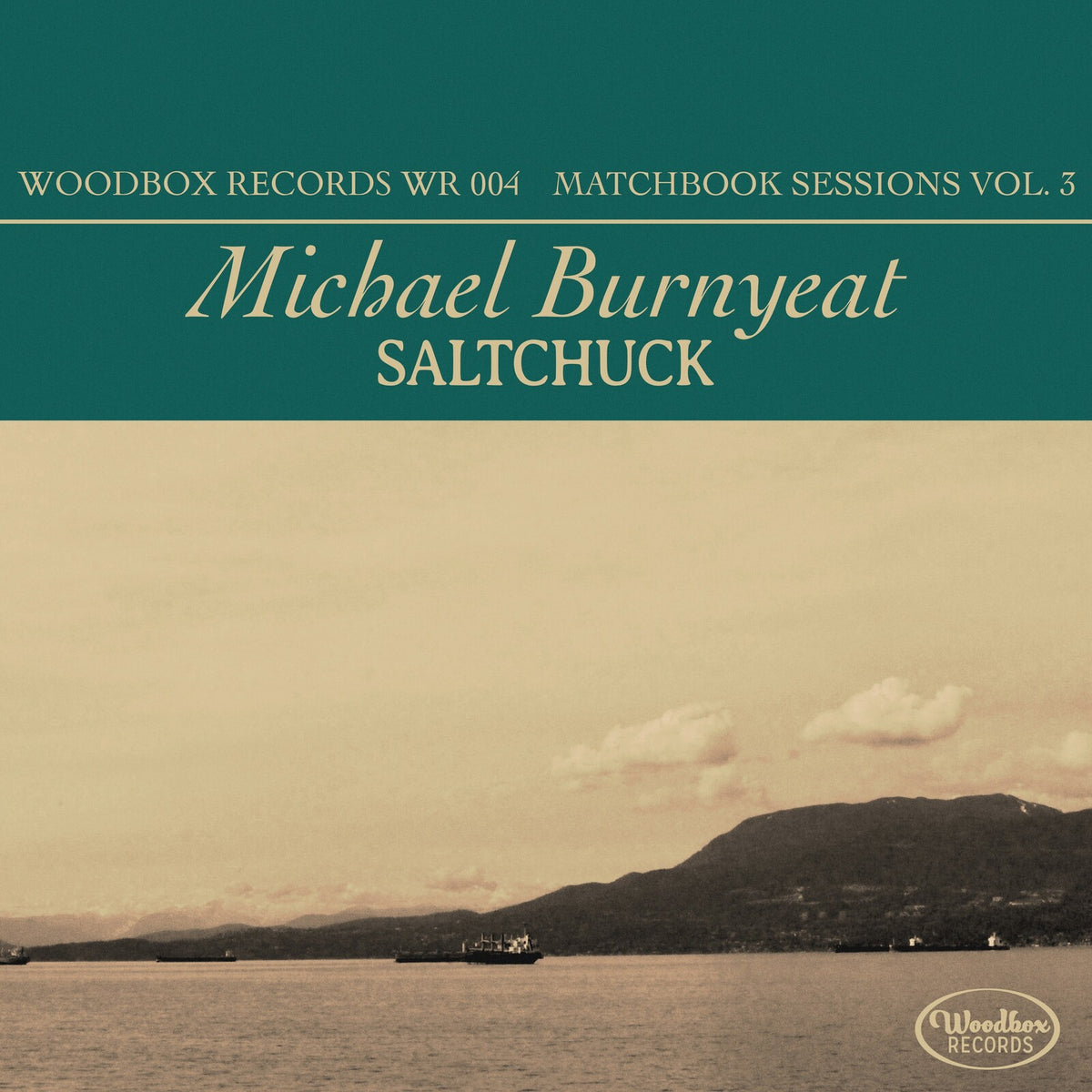 Michael Burnyeat - Saltchuck - Matchbook Sessions Vol. 3 - WRCD004