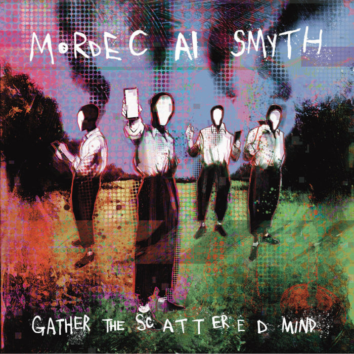 Mordecai Smyth - Gather The Scattered Mind - DODOLP40