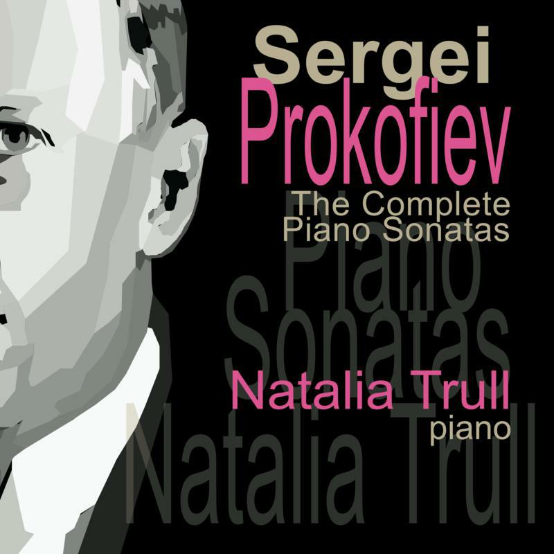 NATALIA TRULL - Sergei Prokofiev: The Complete Piano Sonatas - SCCD007-8-9