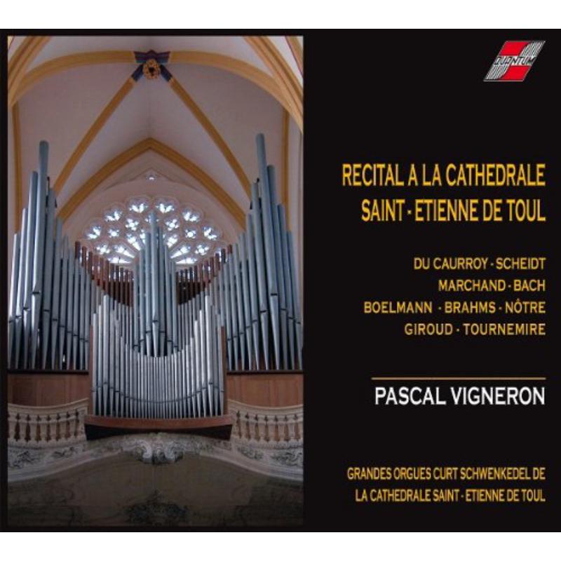 Pascal Vigneron - Recital Ã  la Cathedrale de Toul - QM7063